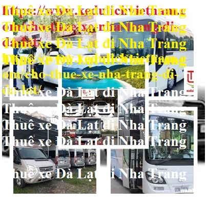 Thue xe da lat Nha trang