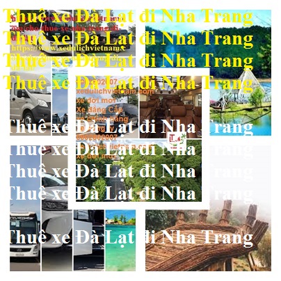 Thue xe da lat Nha trang