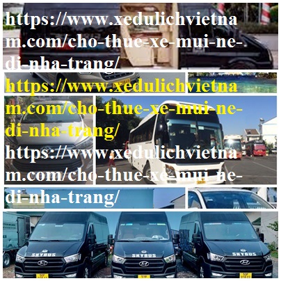 Thue xe Nha Trang Mui ne