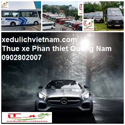 Thuê xe Phan Thiết Quảng Nam