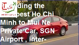 Ho Chi Minh To Mui Ne