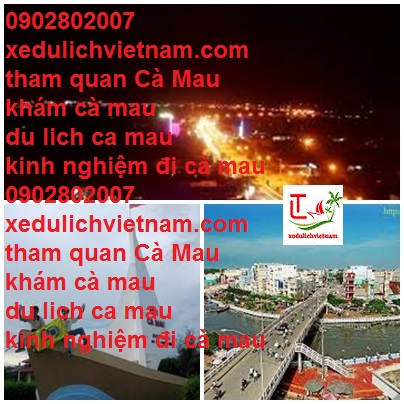 Tham Quan Ca Mau