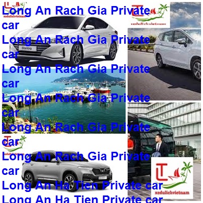 Long An Rach Gia Private Car