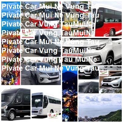 Private Car Mui Ne Vung Tau