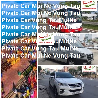 Private Car Mui Ne Vung Tau