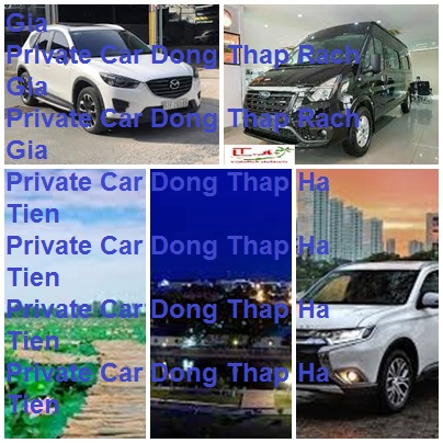 Private Car Dong Thap Rach Gia