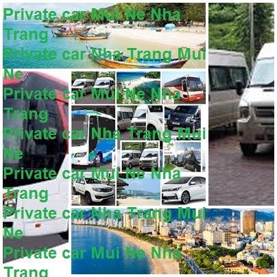 Private Car Mui Ne Nha Trang