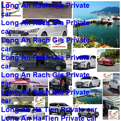 Long An Rach Gia Private Car
