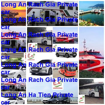 Long An Rach Gia Private Car