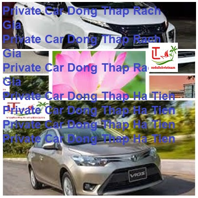 Private Car Dong Thap Rach Gia