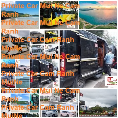 Private Car Mui Ne Cam Ranh