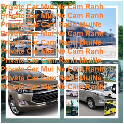 Private Car Mui Ne Cam Ranh