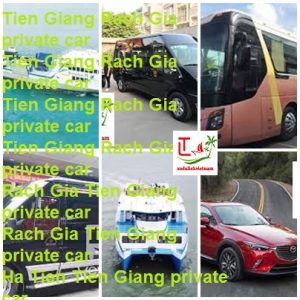Tien Giang Rach Gia Private Car