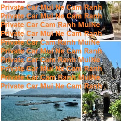 Private Car Mui Ne Cam Ranh