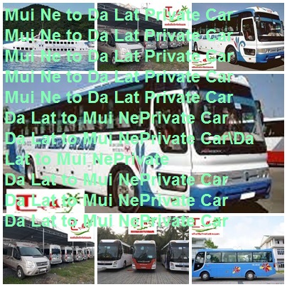 Mui Ne Da Lat Private Car