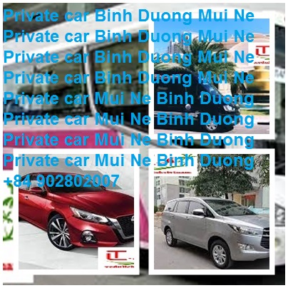 Private Car Binh Duong Mui Ne Goog Price