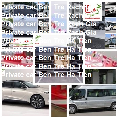 Private Car Ben Tre Rach Gia