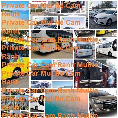 Private Car Mui Ne Cam Ranh