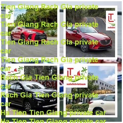 Tien Giang Rach Gia Private Car