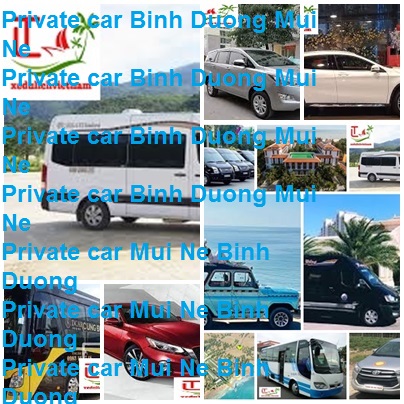 Private Car Binh Duong Mui Ne Goog Price