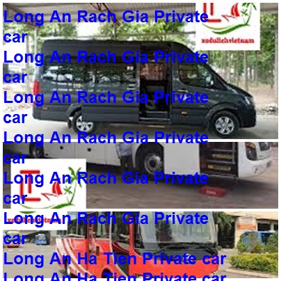 Long An Rach Gia Private Car