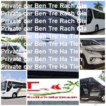 Private Car Ben Tre Rach Gia