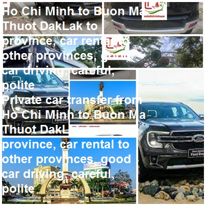 Ho Chi Minh To Buon Ma Thuot