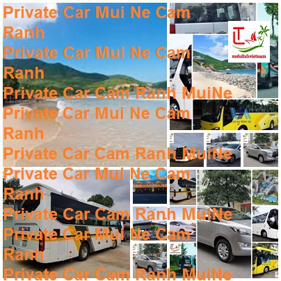 Private Car Mui Ne Cam Ranh