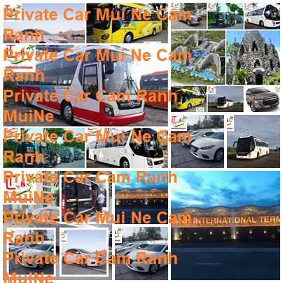 Private Car Mui Ne Cam Ranh