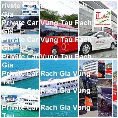 Private Car Vung Tau Rach Gia