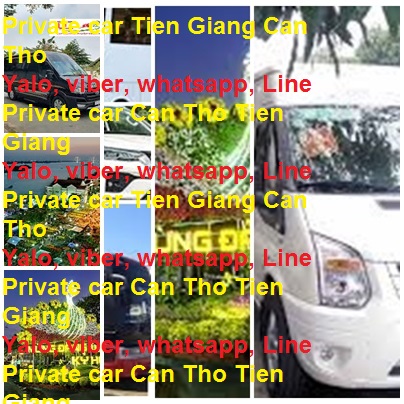 Private Car Can Tho Tien Giang