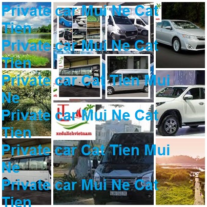 Private Car Mui Ne Cat Tien