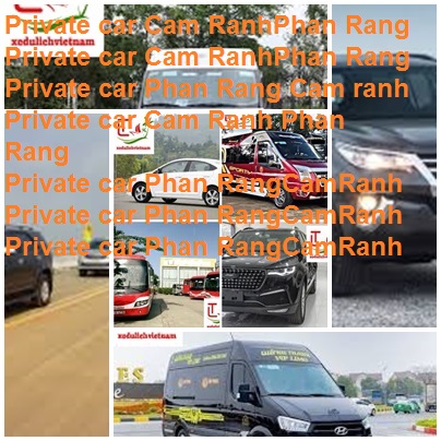 Private Car Cam Ranh Phan Rang