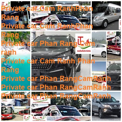 Private Car Cam Ranh Phan Rang