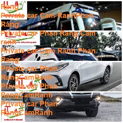 Private Car Cam Ranh Phan Rang