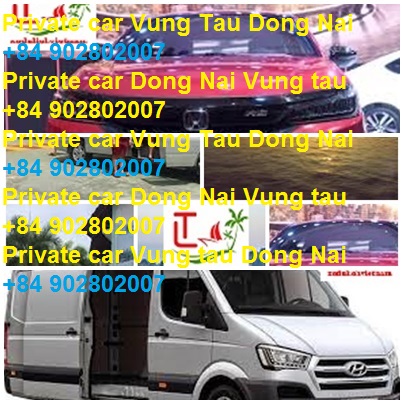 Private Car Dong Nai Vung Tau