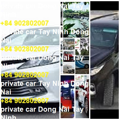 Private Car Dong Nai Moc Bai