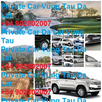 Private Car Vung Tau Da Lat