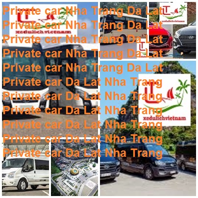 Private Car Nha Trang Da Lat