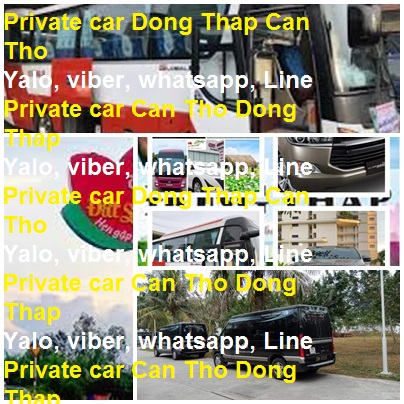 Private Car Dong Thap Can Tho