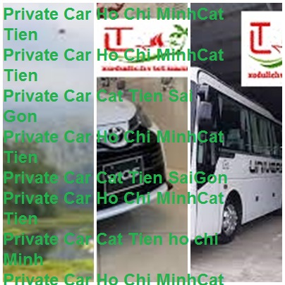 Private Car Ho Chi Minh Cat Tien