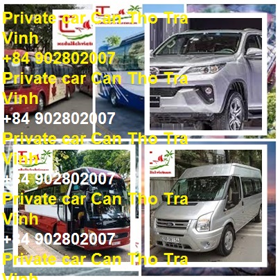 Private Car Can Tho Tra Vinh