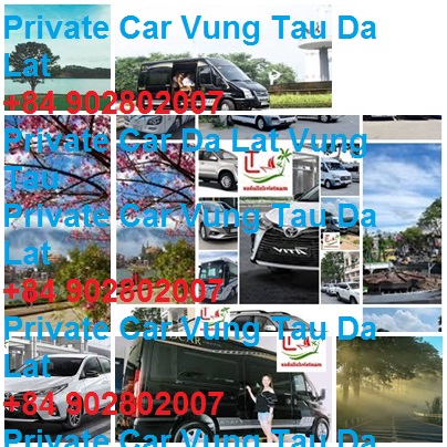 Private Car Vung Tau Da Lat
