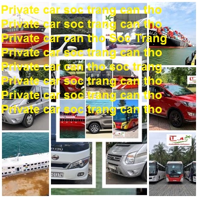 Private car Soc Trang can tho