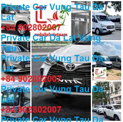 Private Car Vung Tau Da Lat