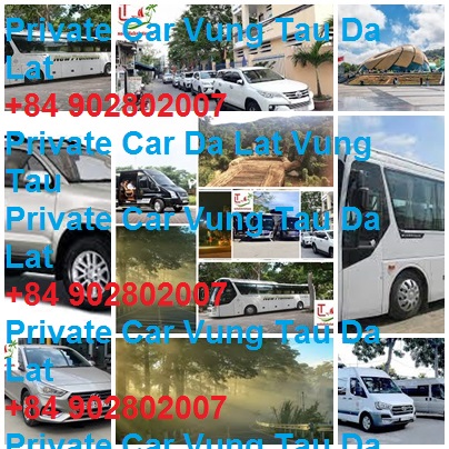 Private Car Vung Tau Da Lat