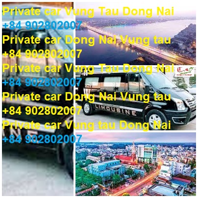 Private Car Dong Nai Vung Tau