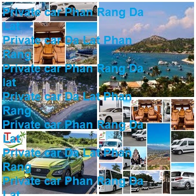 Private Car Da Lat Phan Rang