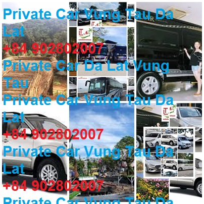 Private Car Vung Tau Da Lat