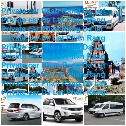 Private Car Da Lat Phan Rang